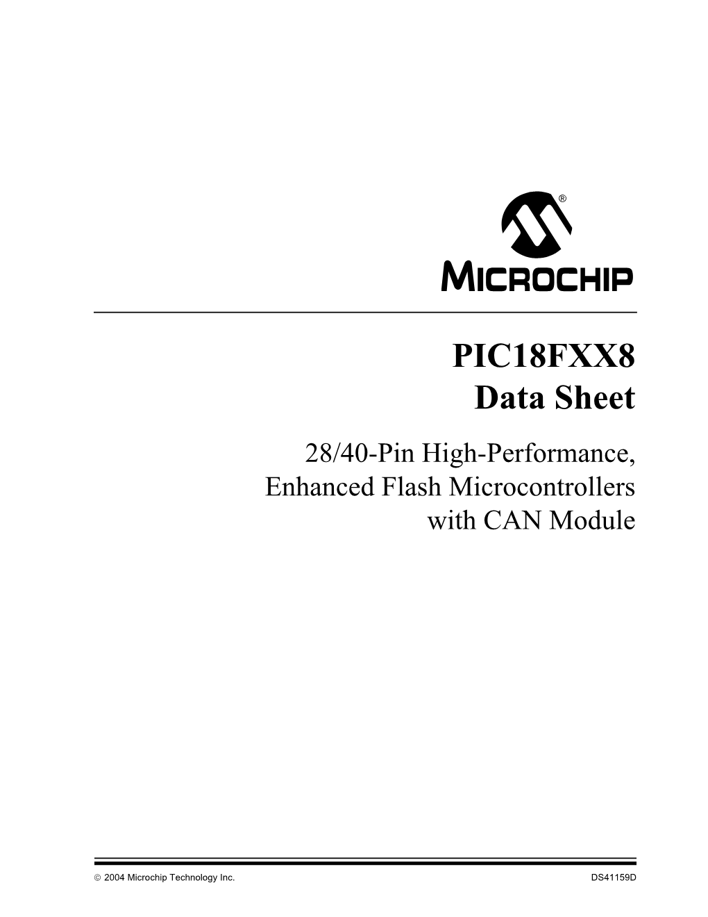 PIC18FXX8 Data Sheet 28/40-Pin High-Performance, Enhanced Flash Microcontrollers with CAN Module