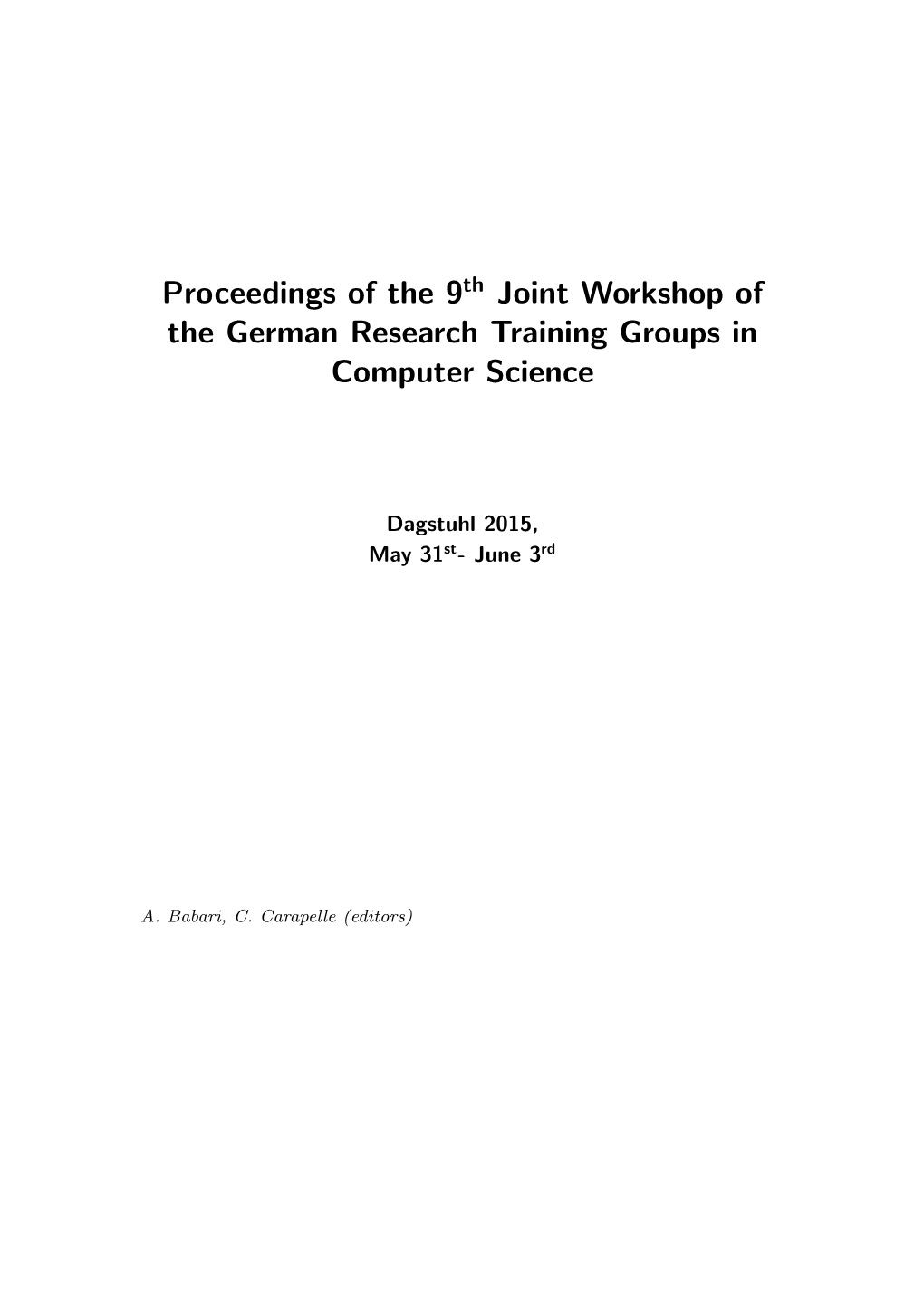 Proceedings of the 9Th Joint Workshop of the German Research Training Groups in Computer Science