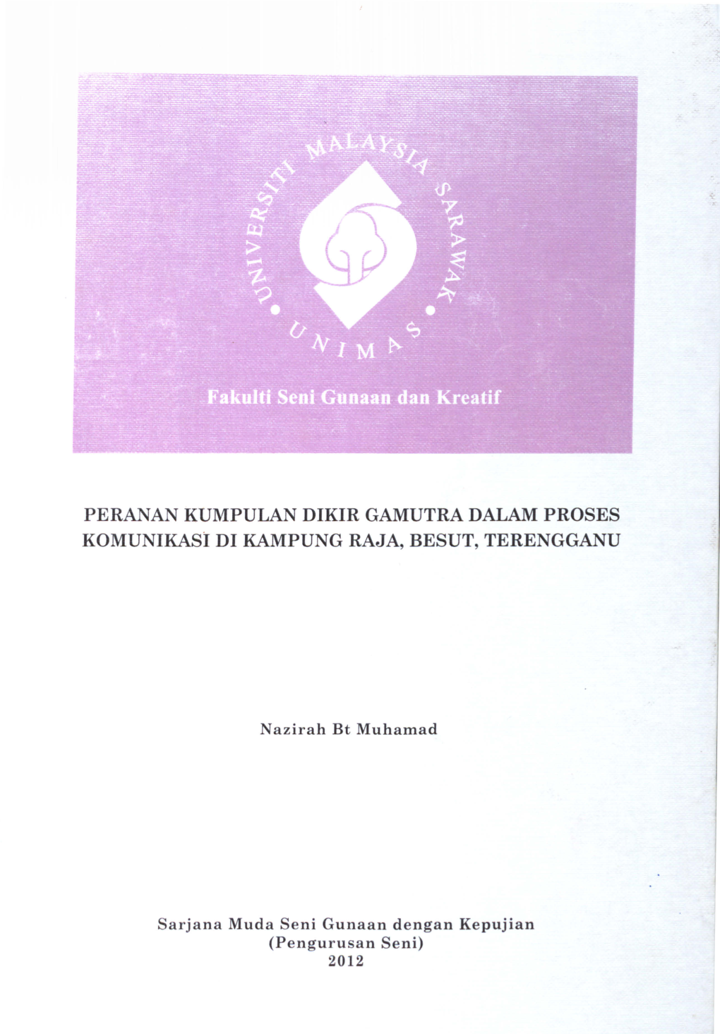 Peranan Kumpulan Dikir Gamutra Dalam Proses Komunikasi Di Kampung Raja, Besut, Terengganu