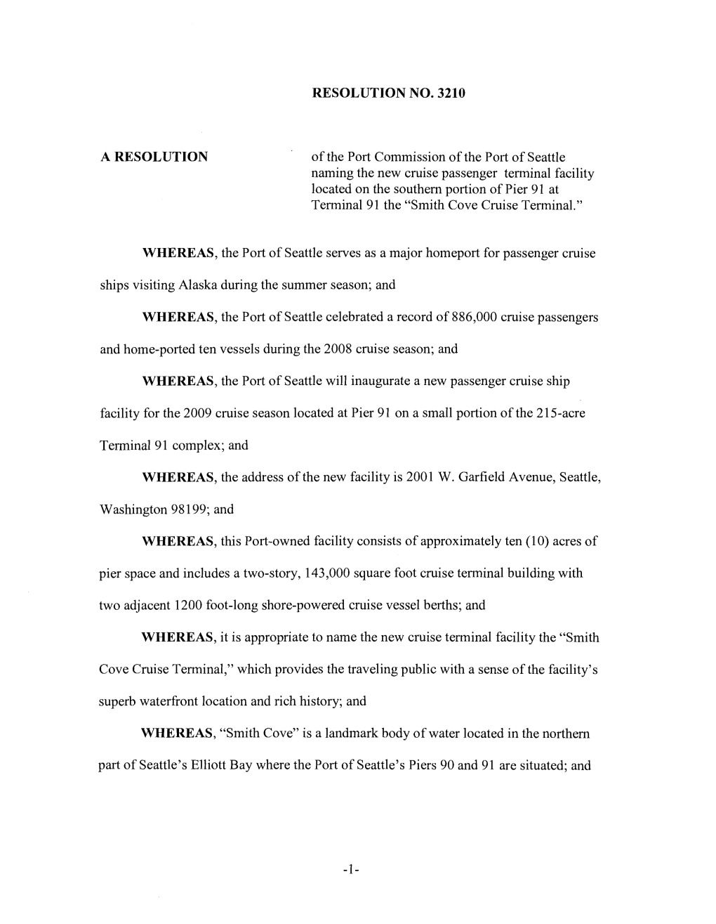 RESOLUTION NO. 3210 a RESOLUTION of the Port Commission of the Port of Seattle Naming the New Cruise Passenger Terminal Facility