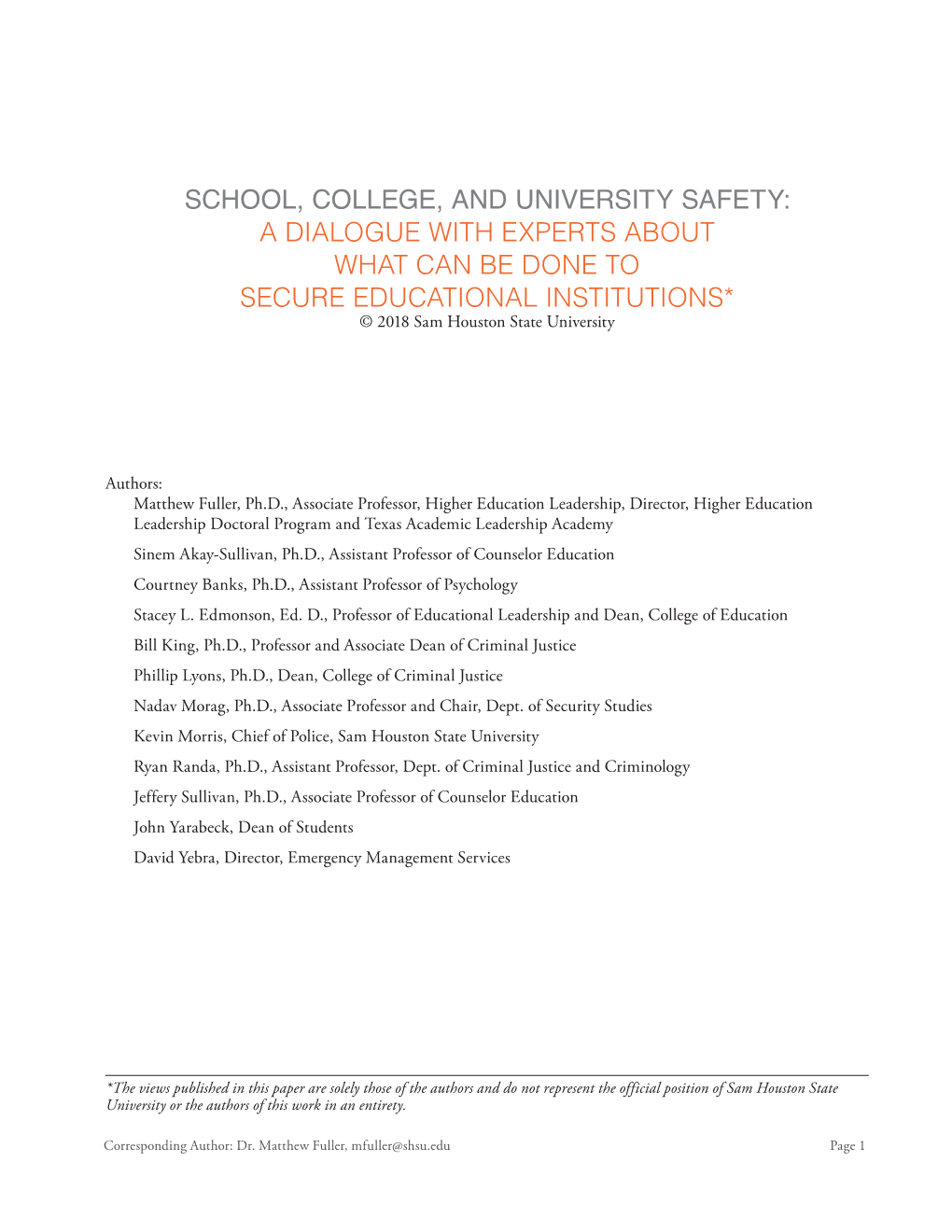SCHOOL, COLLEGE, and UNIVERSITY SAFETY: a DIALOGUE with EXPERTS ABOUT WHAT CAN BE DONE to SECURE EDUCATIONAL INSTITUTIONS* © 2018 Sam Houston State University