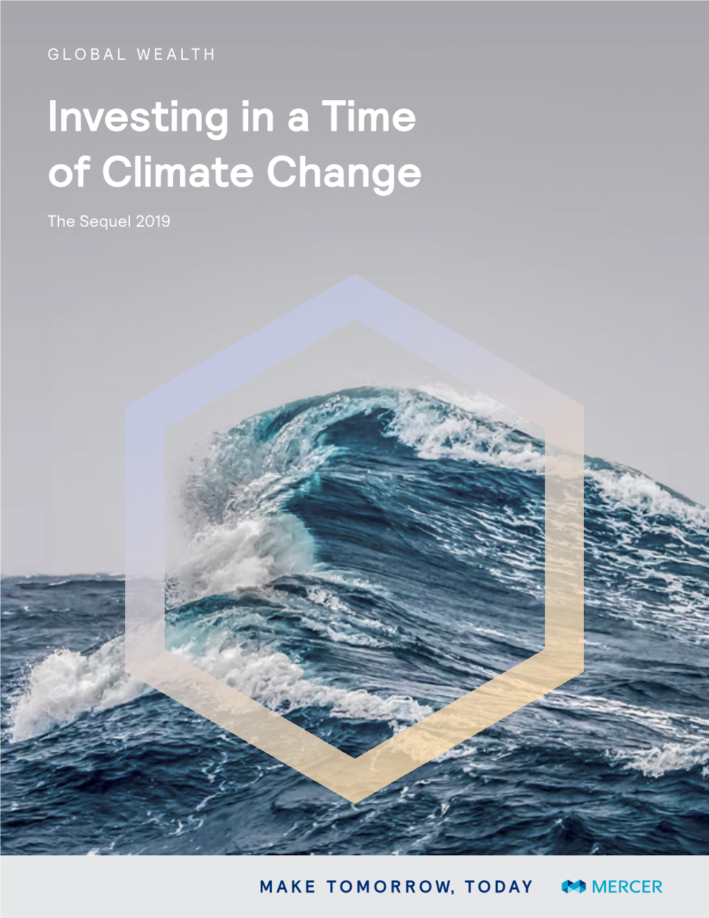 Investing in a Time of Climate Change the Sequel 2019 Investing in a Time of Climate Change the Sequel 2019 1