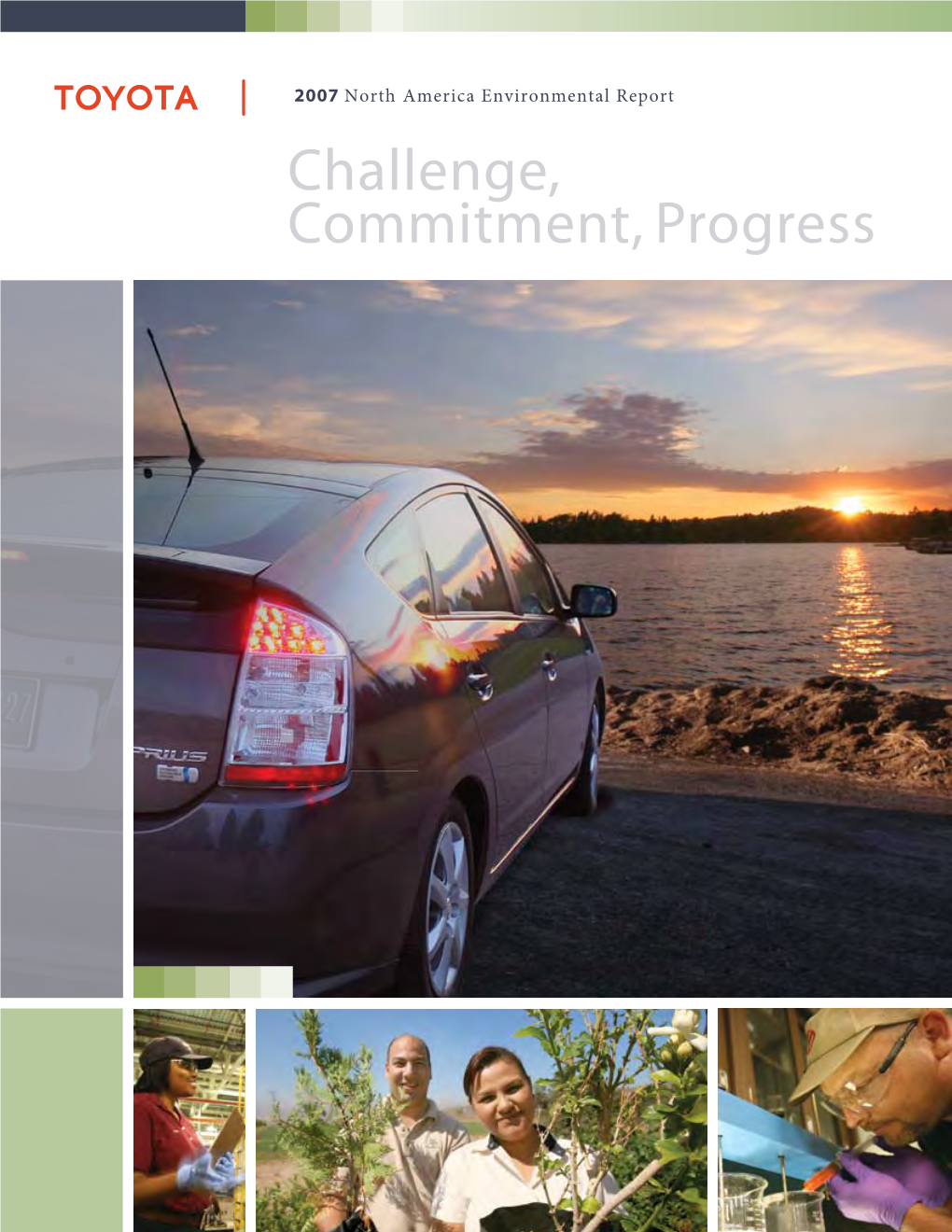 Challenge, Commitment, Progress 2 0 0 7 T Oyo Ta N a ER