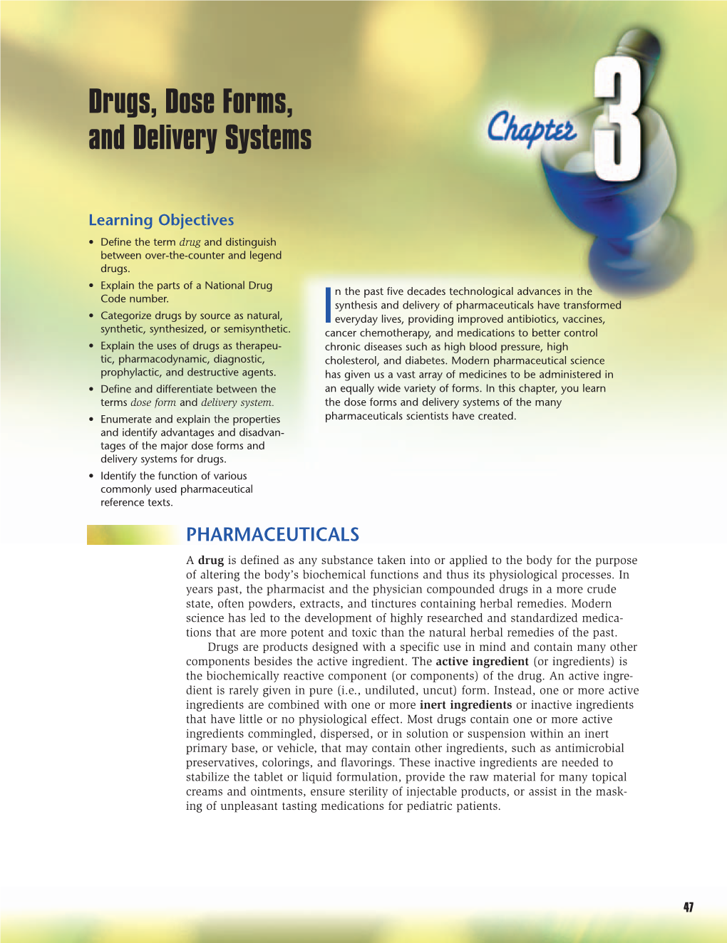 Drugs, Dose Forms, and Delivery Systems