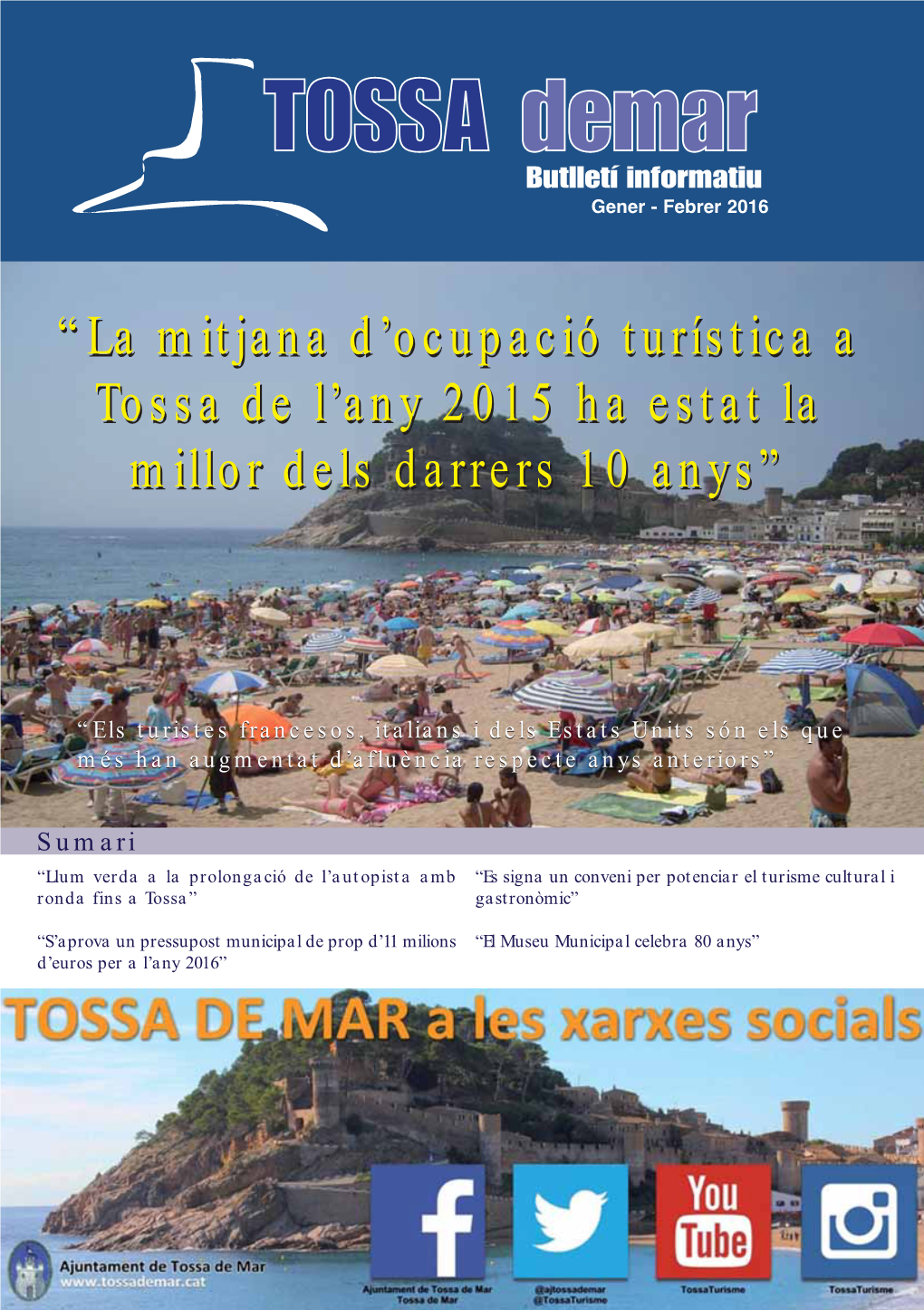 “La Mitjana D'ocupació Turística a Tossa De L'any 2015 Ha Estat La