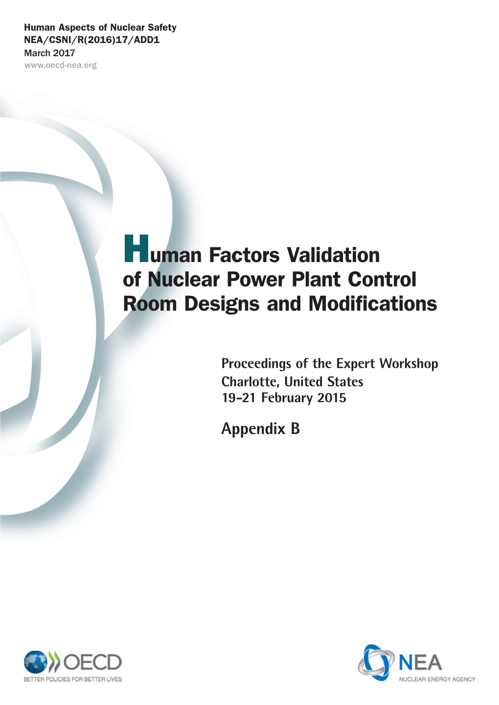 Human Factors Validation of Nuclear Power Plant Control Room Designs and Modifications