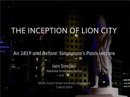 The Inception of Lion City
