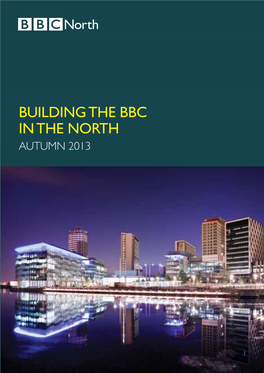 BUILDING the BBC in the NORTH Autumn 2013