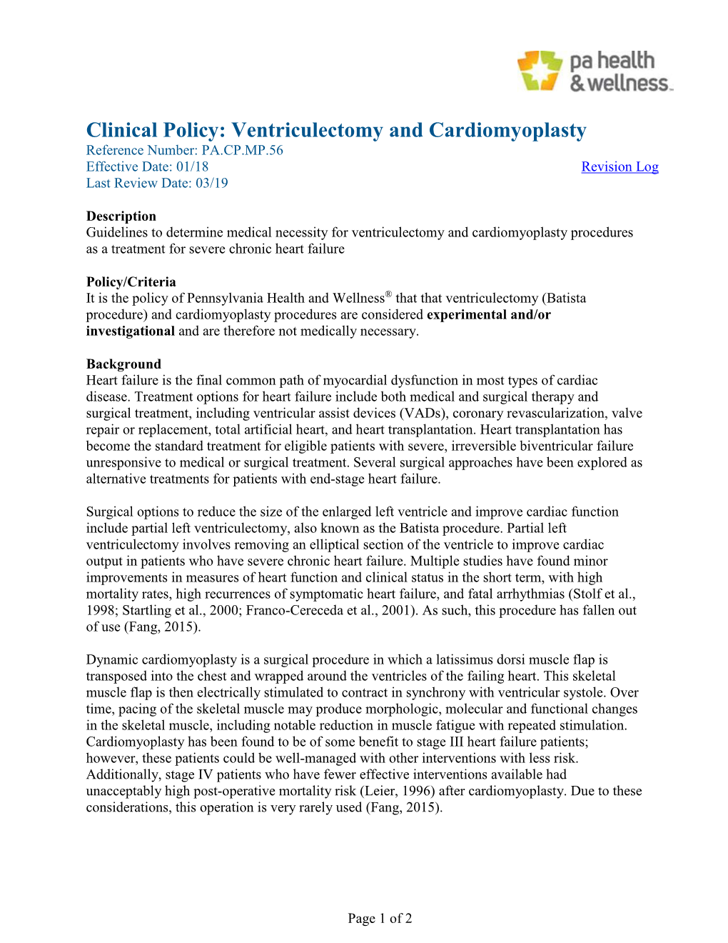 Ventriculectomy and Cardiomyoplasty Reference Number: PA.CP.MP.56 Effective Date: 01/18 Revision Log Last Review Date: 03/19