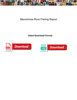Menominee River Fishing Report