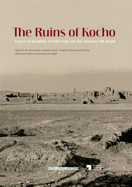 The Ruins of Kocho Traces of Wooden Architecture on the Ancient Silk Road