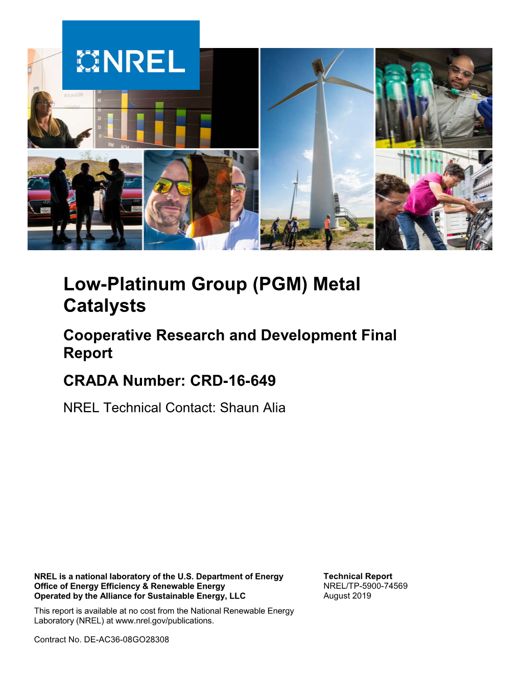 Low-Platinum Group (PGM) Metal Catalysts Cooperative Research and Development Final Report CRADA Number: CRD-16-649