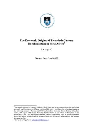 The Economic Origins of Twentieth Century Decolonisation in West Africa1