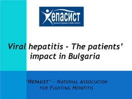 Viral Hepatitis the Patients' Impact in Bulgaria