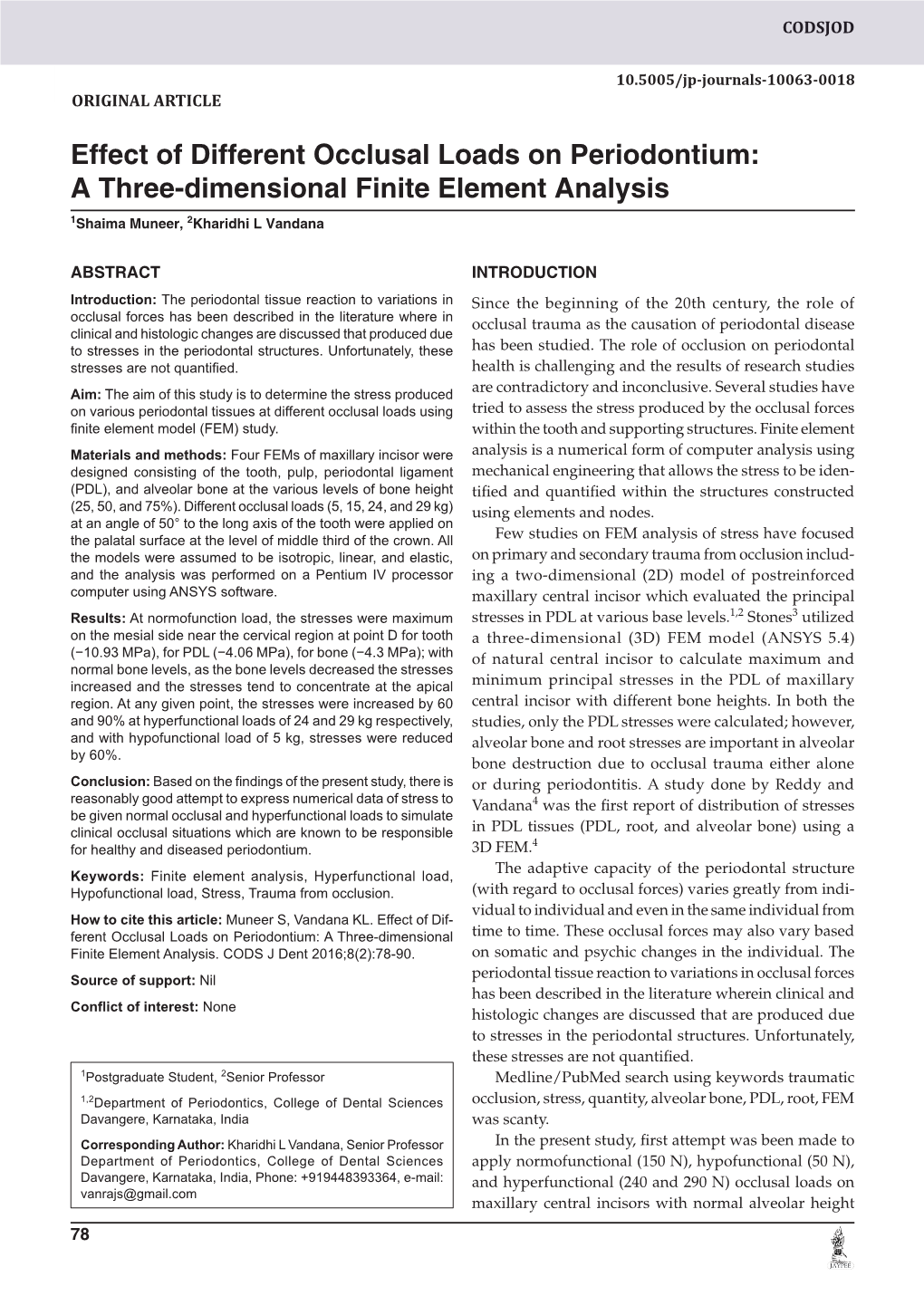 Effect of Different Occlusal Loads on Periodontium: a Three-Dimensional Finite Element Analysis 1Shaima Muneer, 2Kharidhi L Vandana