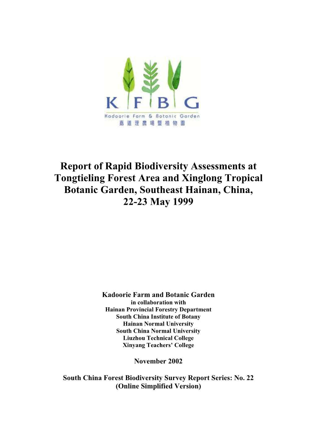 Report of Rapid Biodiversity Assessments at Tongtieling Forest Area and Xinglong Tropical Botanic Garden, Southeast Hainan, China, 22-23 May 1999