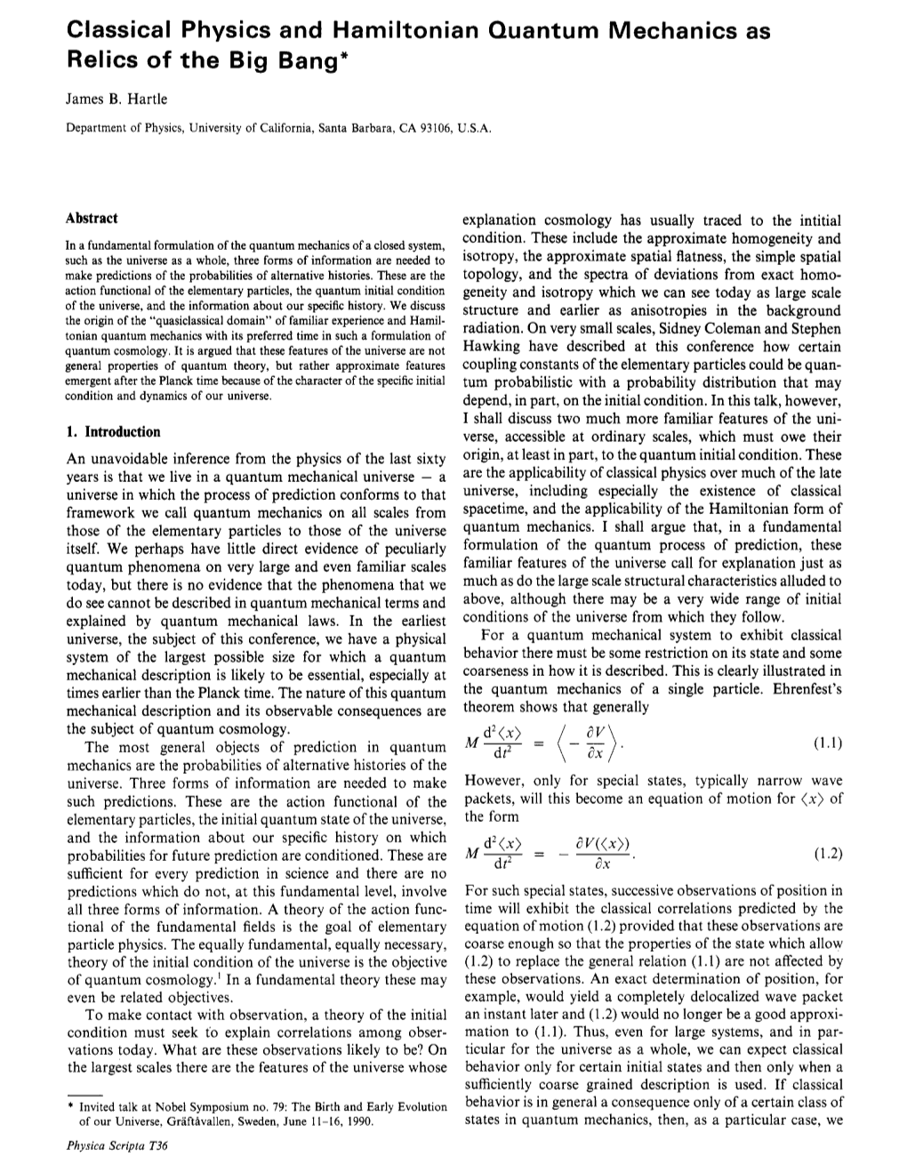 Classical Physics and Hamiltonian Quantum Mechanics As Relics of the Big Bang*