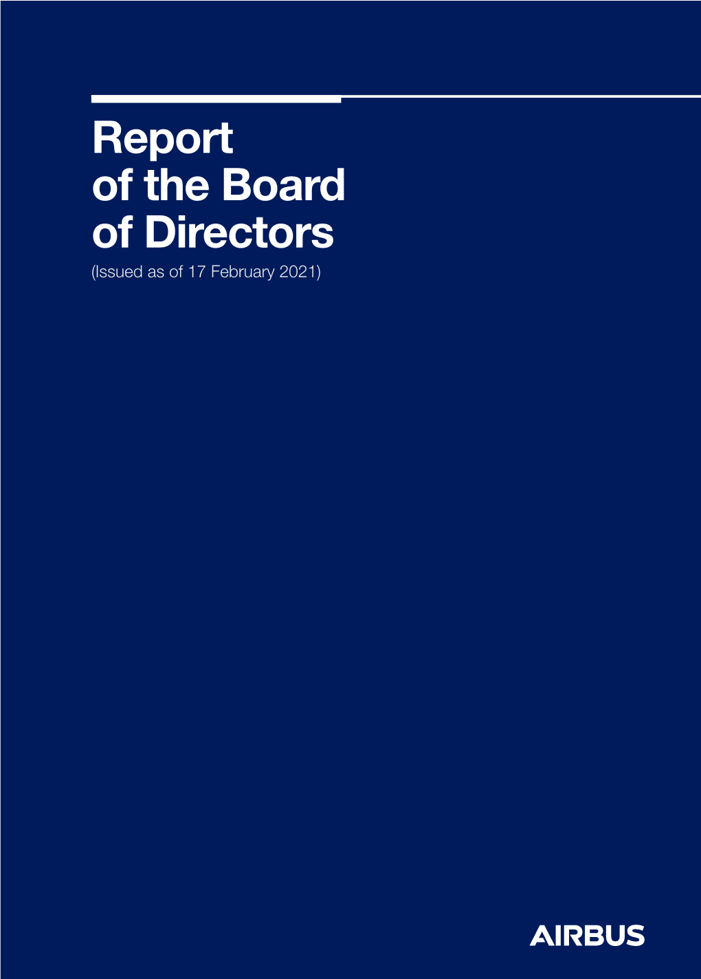 Report of the Board of Directors (Issued As of 17 February 2021) 1
