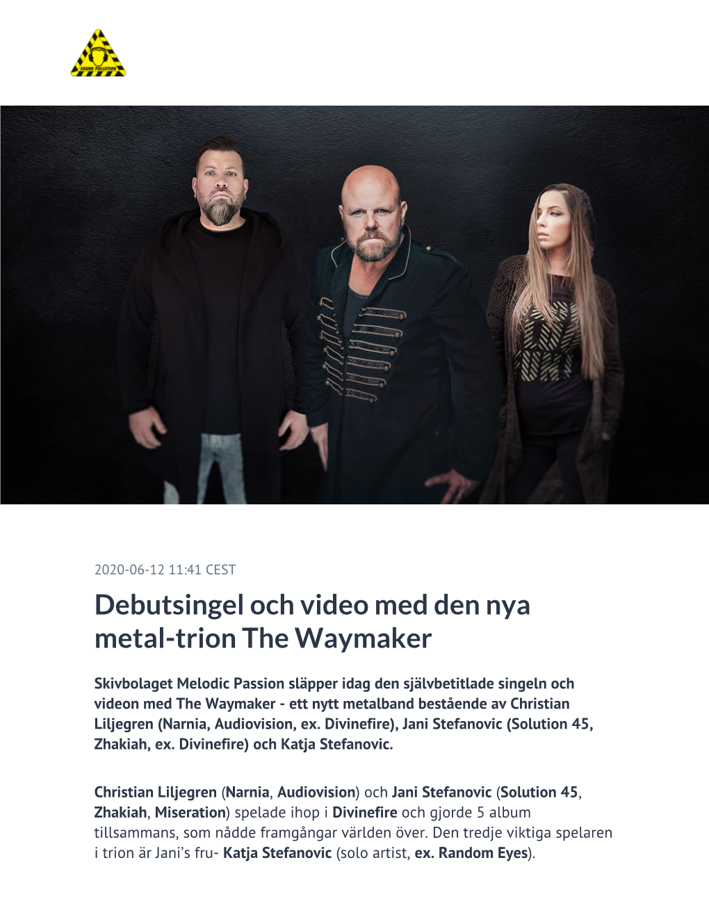 Debutsingel Och Video Med Den Nya Metal-Trion the Waymaker