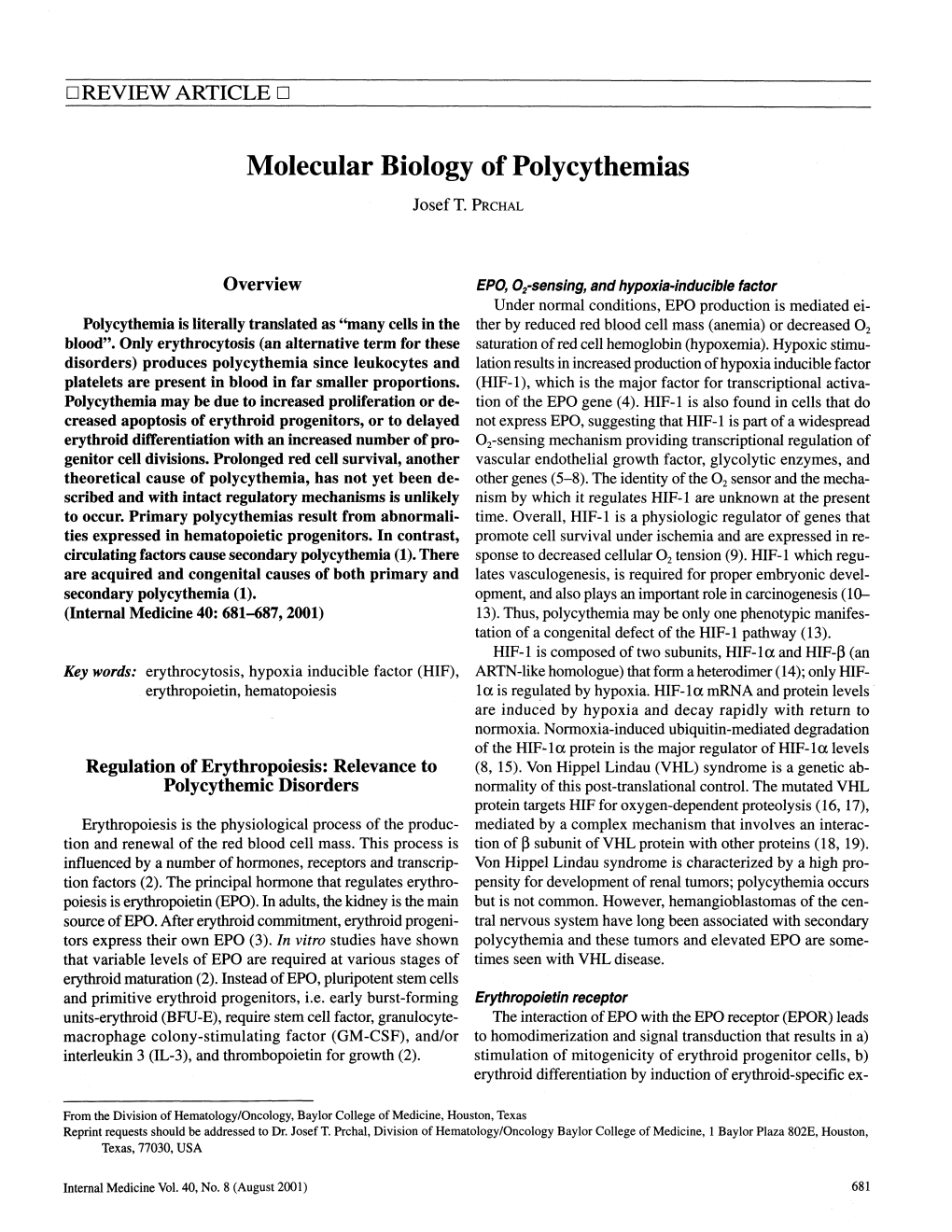 Molecular Biology of Polycythemias Josef T