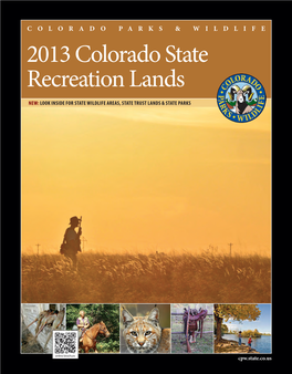 2013 Colorado State Recreation Lands New: Look Inside for State Wildlife Areas, State Trust Lands & State Parks