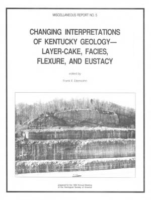 Changing Interpretations of Kentucky Geologv- Laver-Cake, Facies, Flexure, and Eustacy