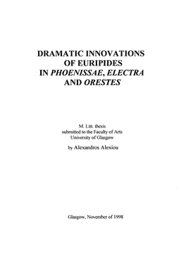 Dramatic Innovations of Euripides in Phoenissae, Electra and Orestes