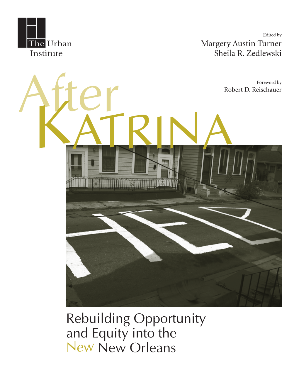 After KATRINA Rebuilding Opportunity and Equity Into the New New Orleans