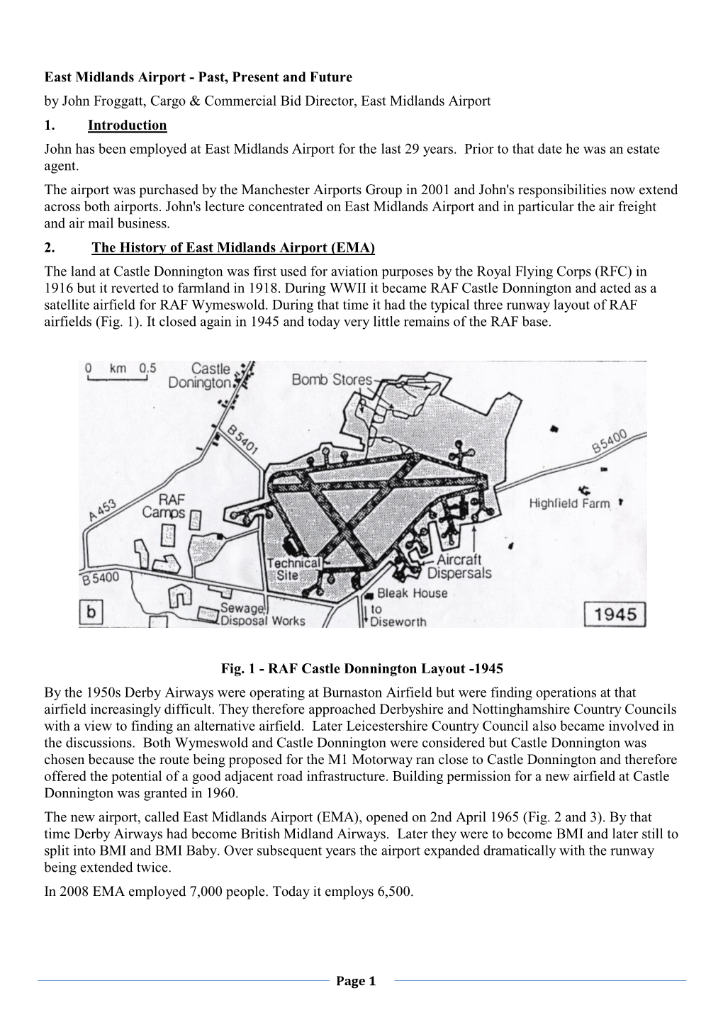 East Midlands Airport - Past, Present and Future by John Froggatt, Cargo & Commercial Bid Director, East Midlands Airport 1