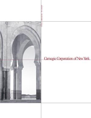 Carnegie Corporation of New York Carnegie Corporation ANNUAL REPORT 2001 Carnegie Corporation of New York