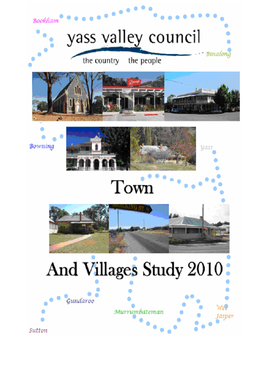 Town and Villages Study 2010 Has Been Prepared by the Yass Valley Council
