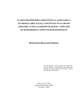 (Prostigmata) Associados a Palmeiras (Arecaceae), Com Ênfase No Ácaro Do Coqueiro, Aceria Guerreronis Keifer – Espectro De Hospedeiros E Aspectos Biogeográficos