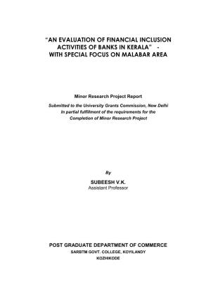 “An Evaluation of Financial Inclusion Activities of Banks in Kerala” - with Special Focus on Malabar Area