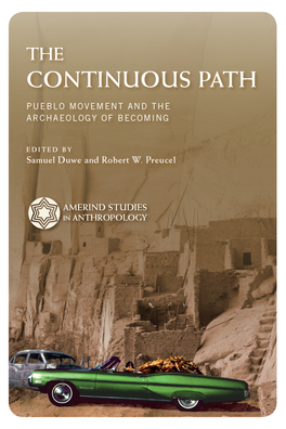 The Continuous Path: Pueblo Movement and the Archaeology Of