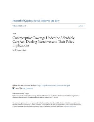Contraceptive Coverage Under the Affordable Care Act: Dueling Narratives and Their Olicp Y Implications Sarah Lipton-Lubet