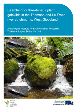 Searching for Threatened Upland Galaxiids in the Thomson and La Trobe River Catchments, West Gippsland