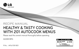 RECIPE MANUAL HEALTHY & TASTY COOKING with 201 AUTOCOOK MENUS Please Read This Owner's Manual Thoroughly Before Operating