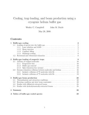 Cooling, Trap Loading, and Beam Production Using a Cryogenic Helium Buﬀer Gas