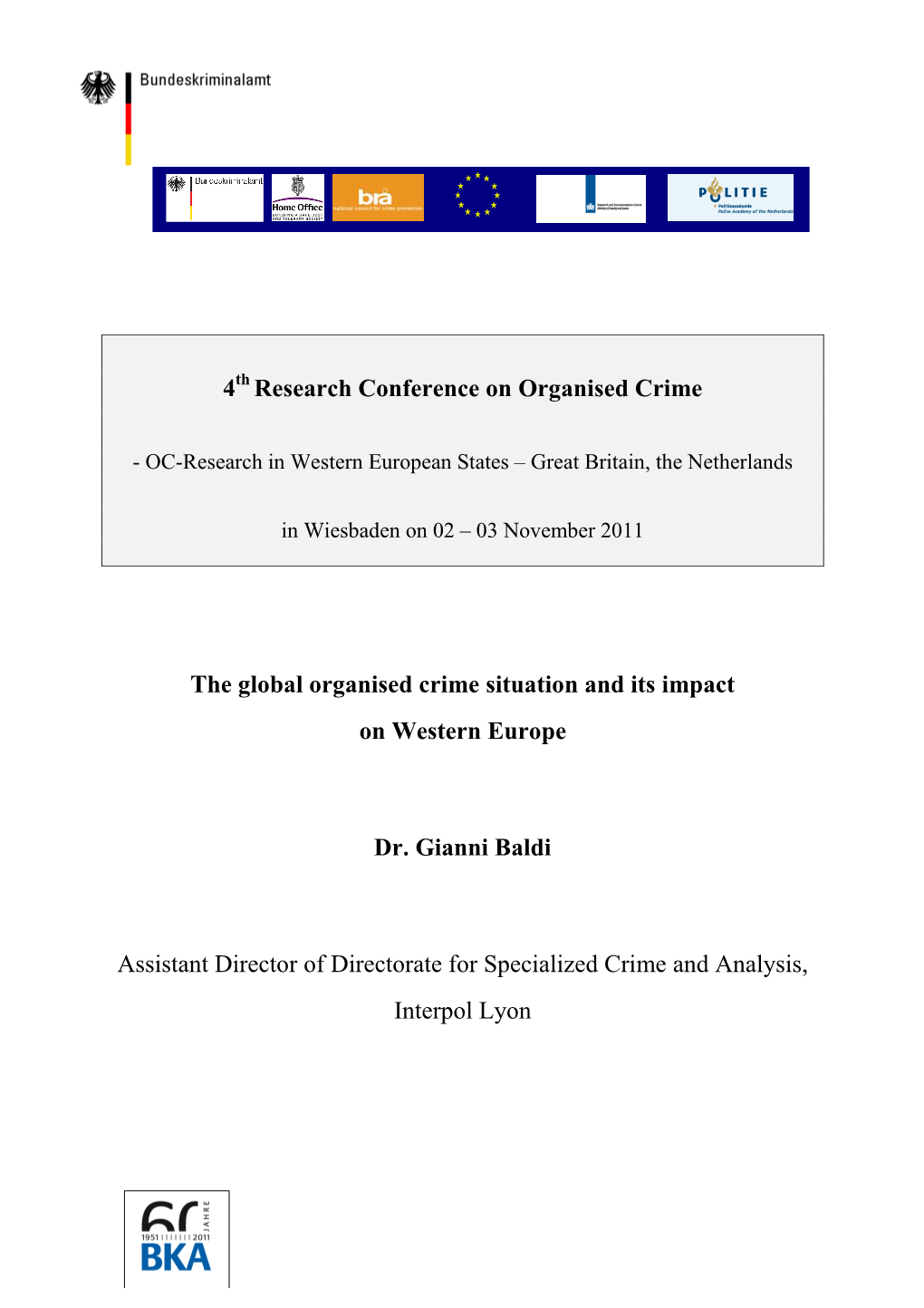 The Global Organised Crime Situation and Its Impact on Western Europe Dr