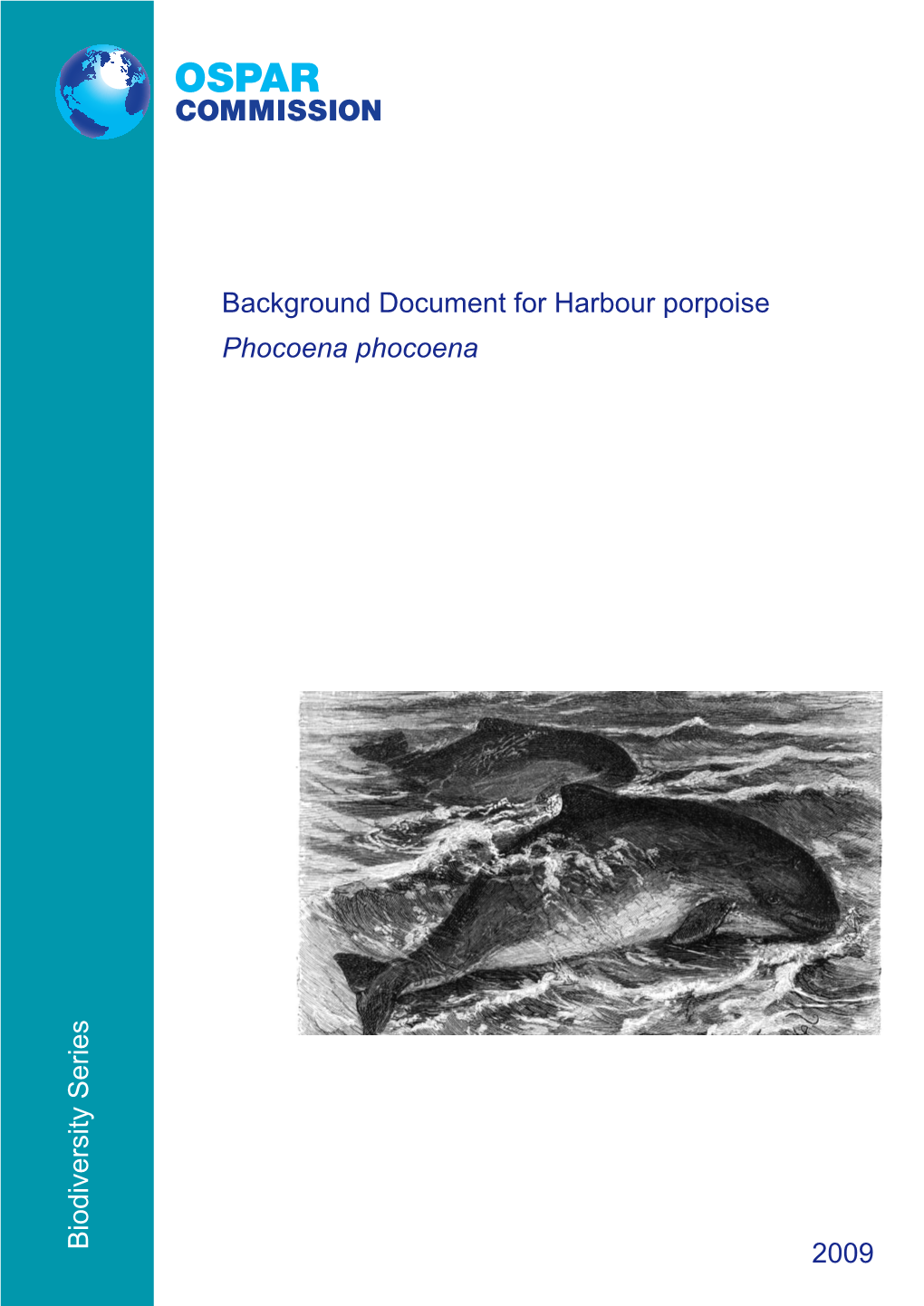 Biodiversity Series Background Document for Harbour Porpoise Phocoena Phocoena 2009