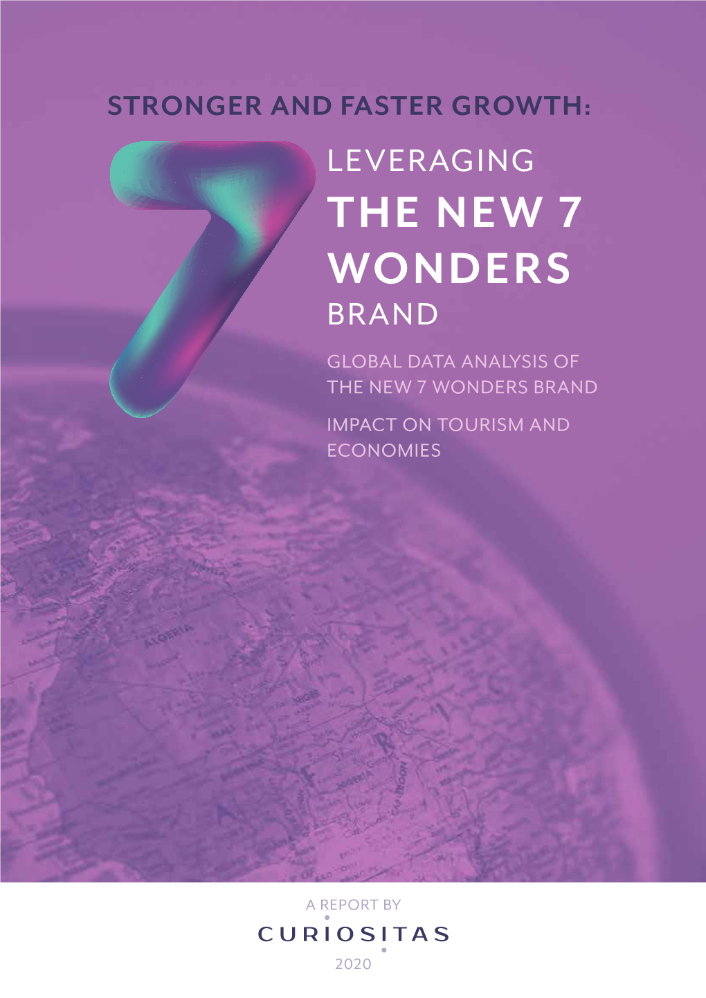 The New 7 Wonders Brand Global Data Analysis of the New 7 Wonders Brand Impact on Tourism and Economies