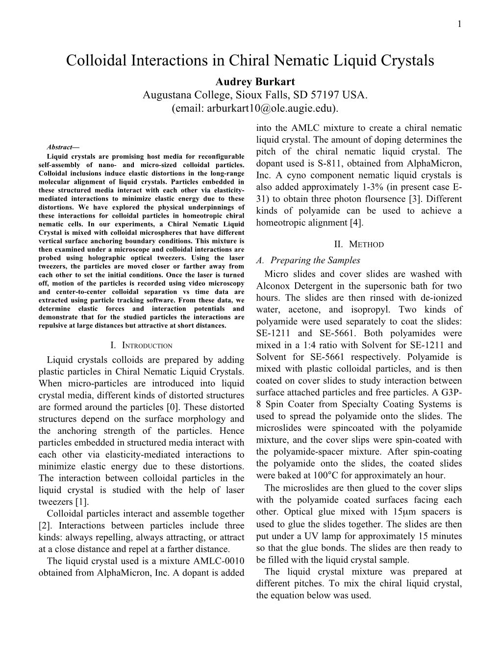 Colloidal Interactions in Chiral Nematic Liquid Crystals Audrey Burkart Augustana College, Sioux Falls, SD 57197 USA