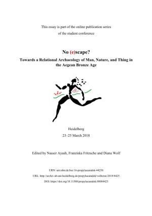 No (E)Scape? Towards a Relational Archaeology of Man, Nature, and Thing in the Aegean Bronze Age