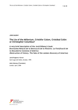 The Lie of the Millenium. Cristòfor Colom, Cristóbal Colón Or Christopher Columbus? 1 De 48