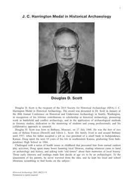 J. C. Harrington Medal in Historical Archaeology Douglas D. Scott