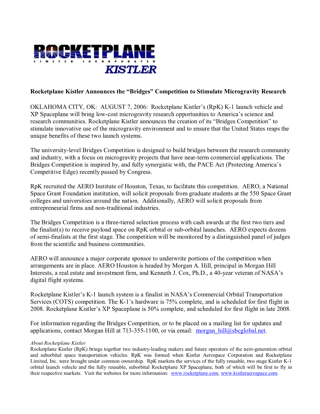 Rocketplane Kistler Announces the “Bridges” Competition to Stimulate Microgravity Research OKLAHOMA CITY, OK: AUGUST 7