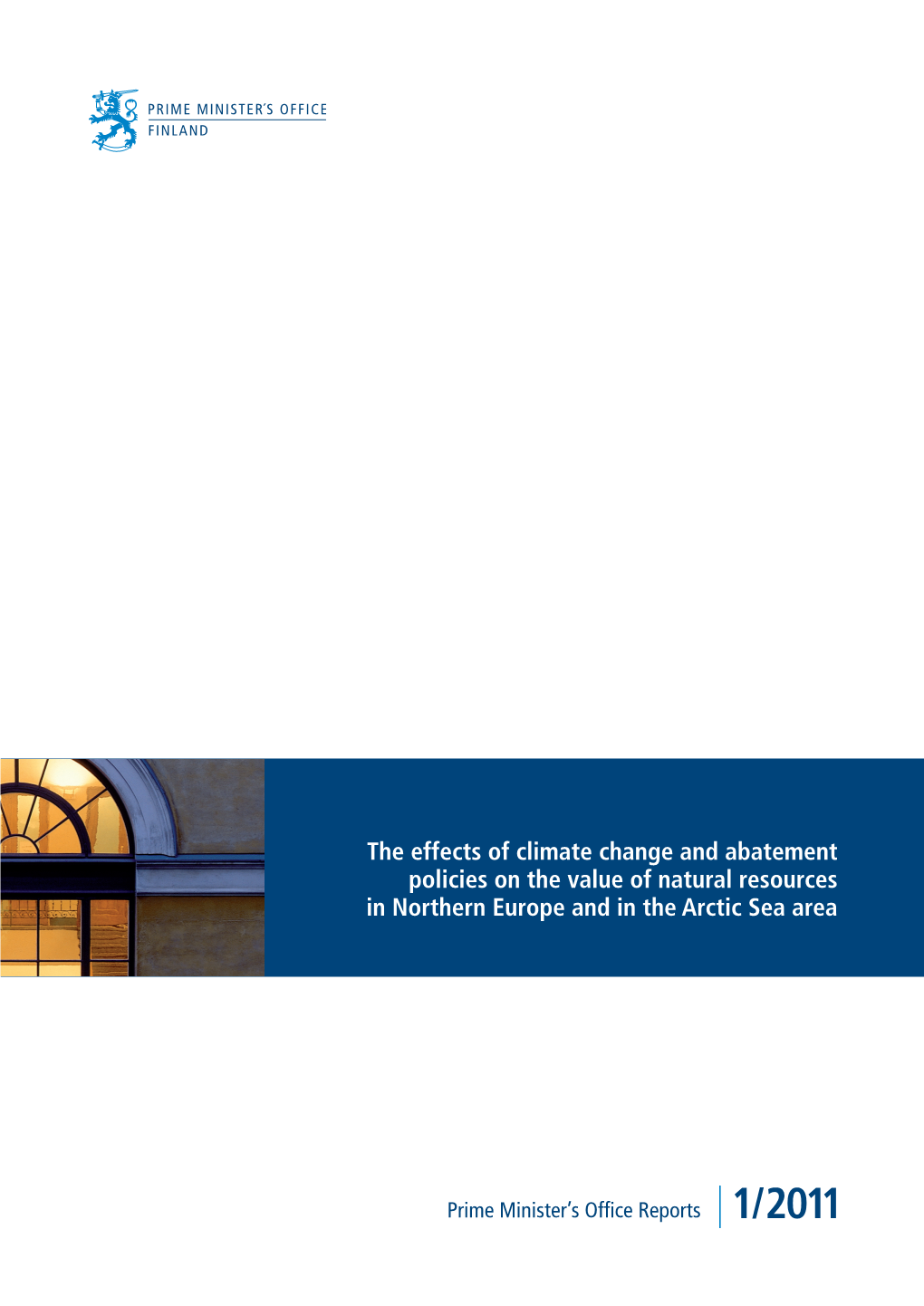 The Effects of Climate Change and Abatement Policies on the Value of Natural Resources in Northern Europe and in the Arctic Sea Area