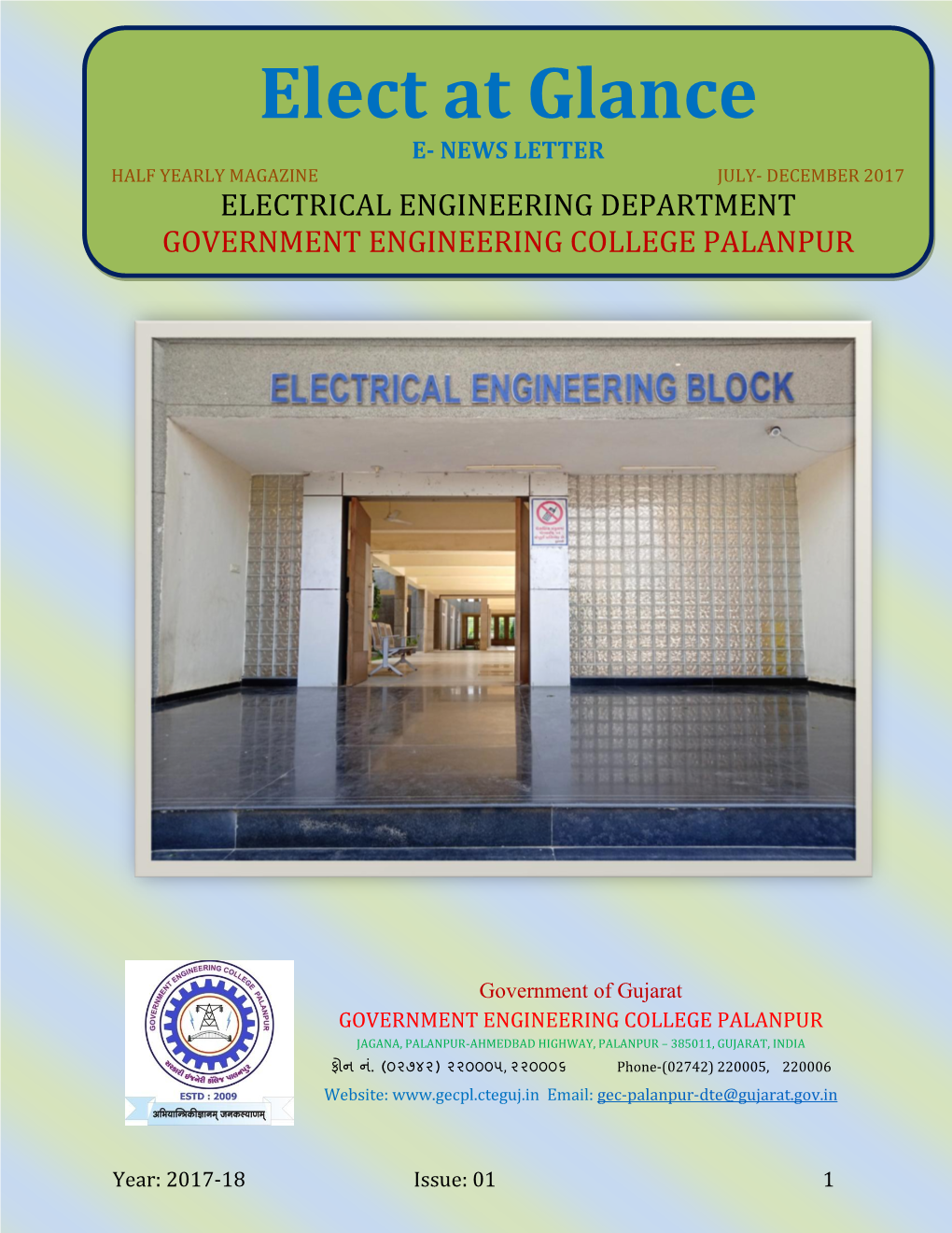 Elect at Glance E- NEWS LETTER HALF YEARLY MAGAZINE JULY- DECEMBER 2017 ELECTRICAL ENGINEERING DEPARTMENT GOVERNMENT ENGINEERING COLLEGE PALANPUR
