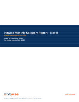 Hitwise Monthly Category Report - Travel Hitwise Custom Report for Travel Based on US Internet Usage for the the Month of July, 2007