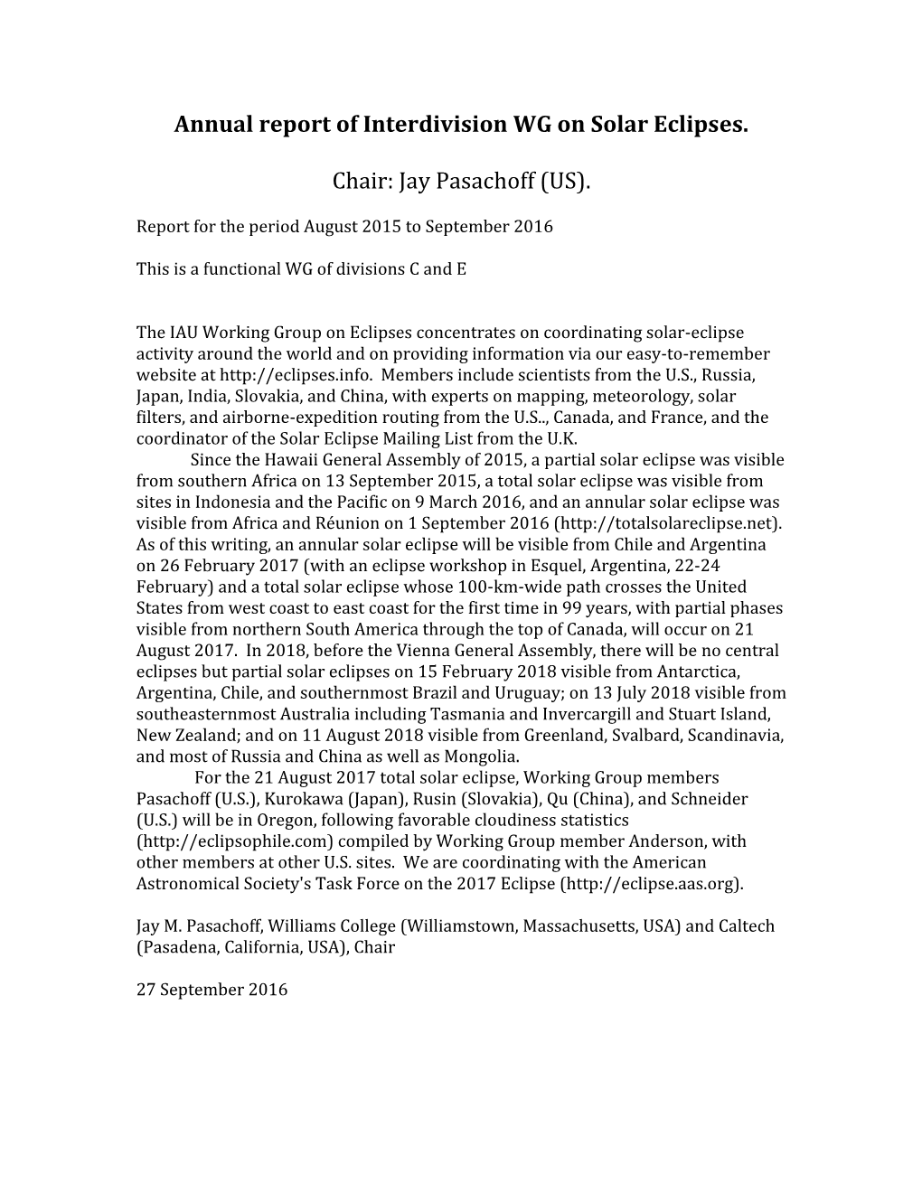 Annual Report of Interdivision WG on Solar Eclipses. Chair: Jay